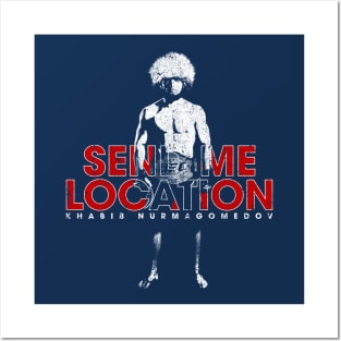 Send Me Location - Khabib Posters and Art